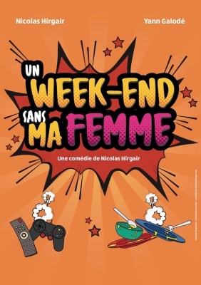 Un Week-end sans ma femme - Nicolas Hirgair & Yann Galodé