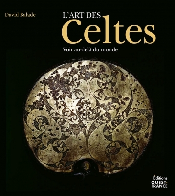 L'Art des Celtes, voir au-delà du monde - David Balade