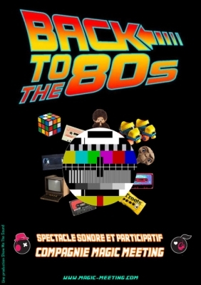 Rire en Botté : Back to the 80's - Cie Magic Meeting