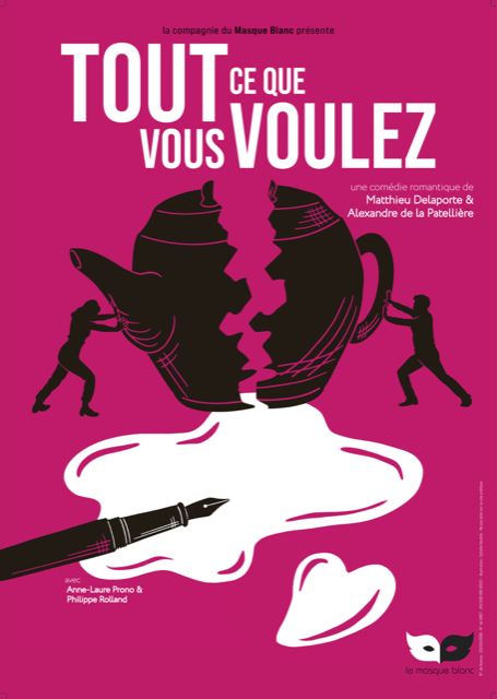 Mathieu Delaporte, Alexandre de La Pattelière, • TOUT CE QUE VOUS VOULEZ