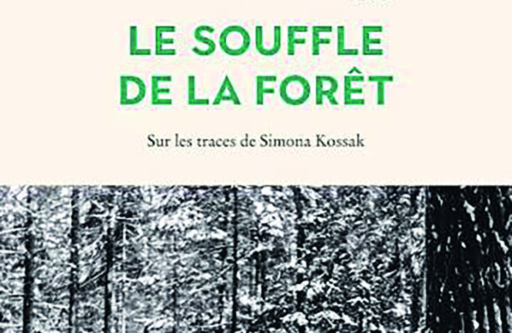 Le Souffle de la forêt, sur les traces de Simona Kossak